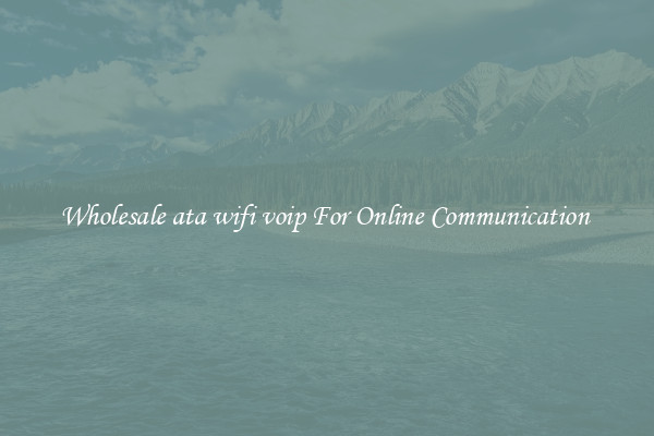 Wholesale ata wifi voip For Online Communication 