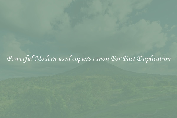 Powerful Modern used copiers canon For Fast Duplication