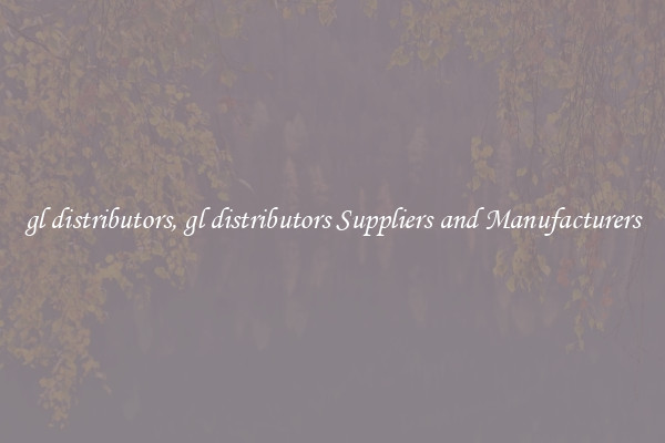 gl distributors, gl distributors Suppliers and Manufacturers