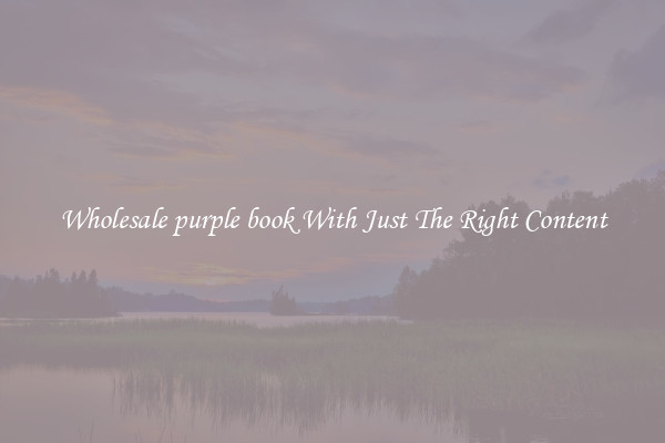 Wholesale purple book With Just The Right Content