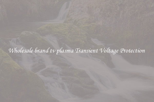 Wholesale brand tv plasma Transient Voltage Protection 