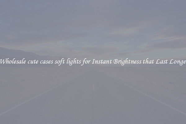 Wholesale cute cases soft lights for Instant Brightness that Last Longer