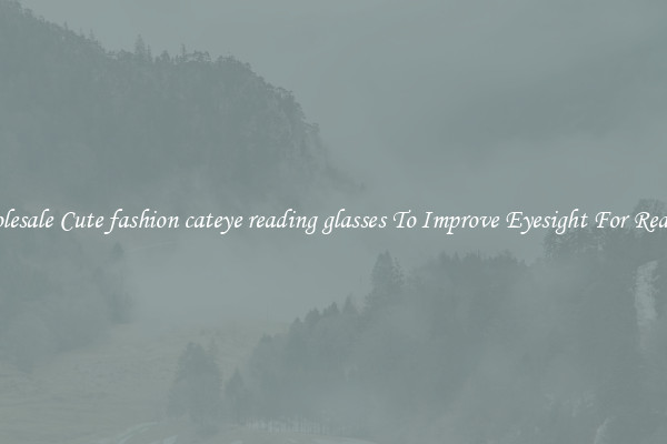 Wholesale Cute fashion cateye reading glasses To Improve Eyesight For Reading
