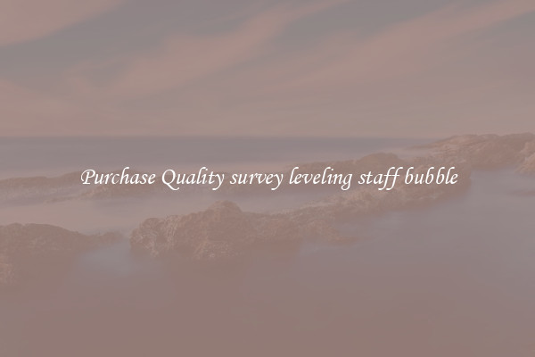 Purchase Quality survey leveling staff bubble