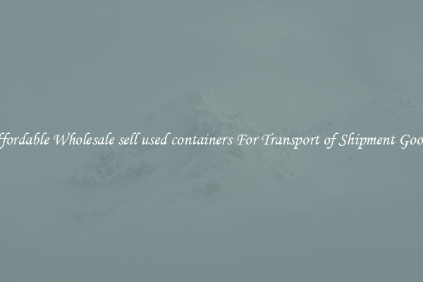 Affordable Wholesale sell used containers For Transport of Shipment Goods 